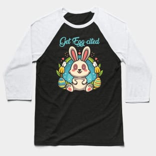 Get Egg-cited Baseball T-Shirt